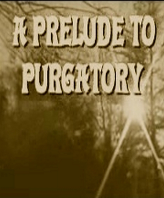 A Prelude to Purgatory