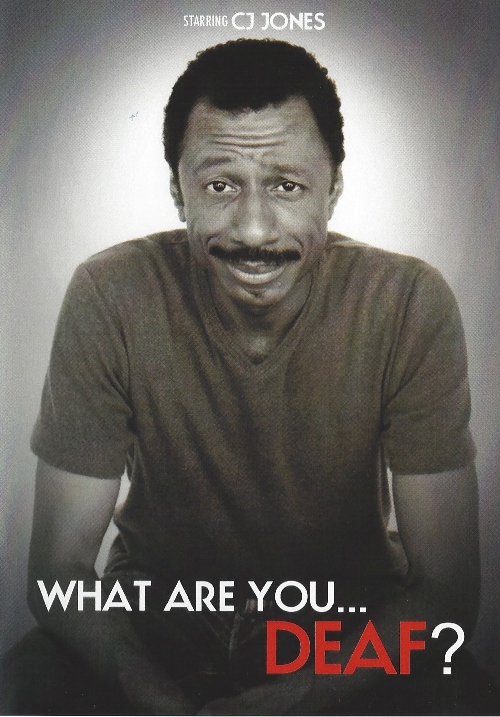 What Are You… Deaf?